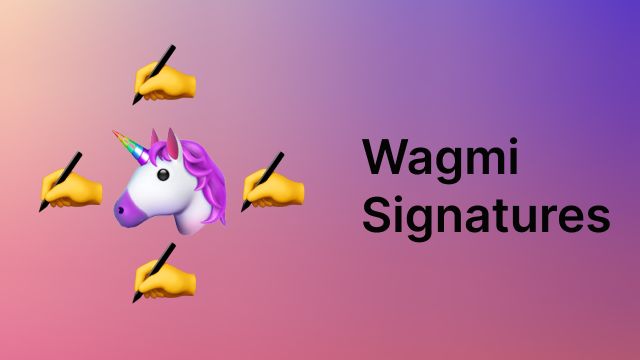 Wagmi Signatures banner