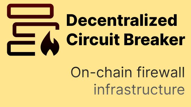 🔥 Decentralized Circuit Breaker banner