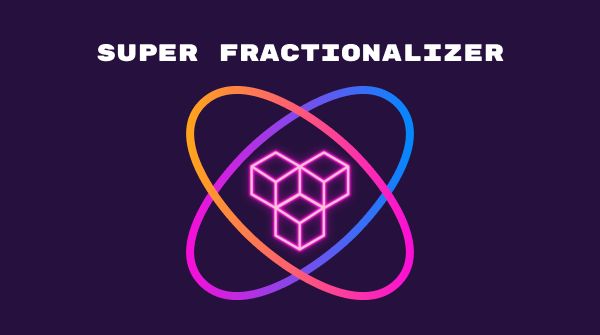 Super Fractionalizer banner