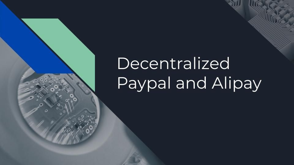 Decentralized Paypal and Alipay banner